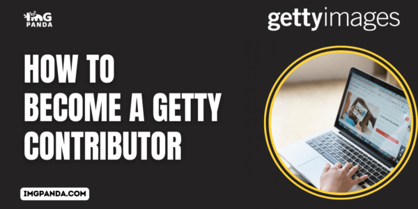 How to Become a Getty Contributor