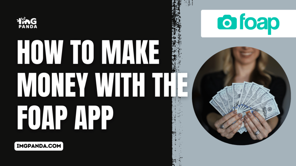 How to Make Money with the Foap App