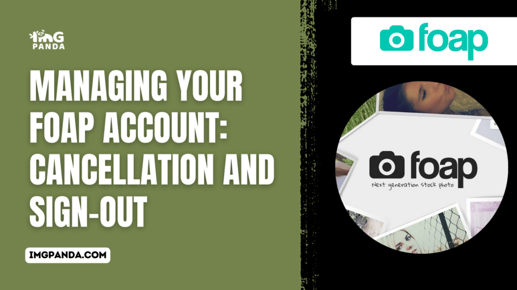 Managing Your Foap Account: Cancellation and Sign-Out