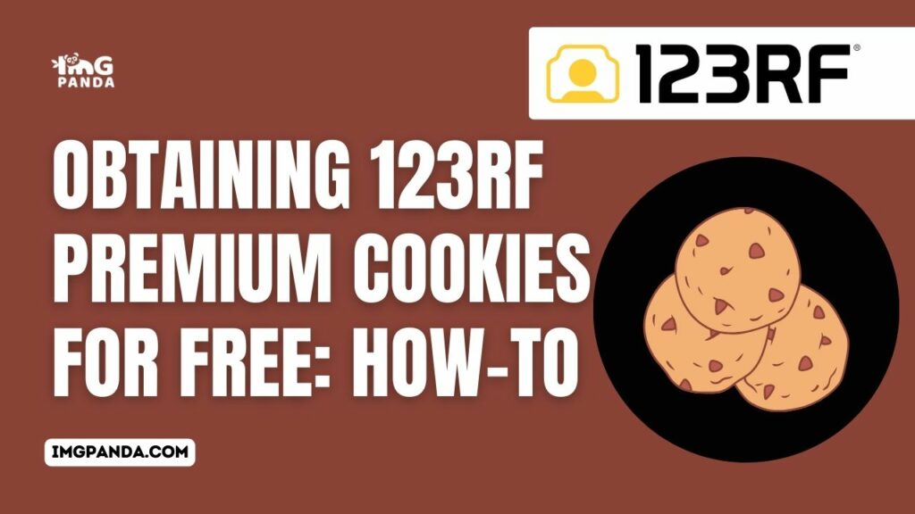 Obtaining 123RF Premium Cookies for Free: How-To