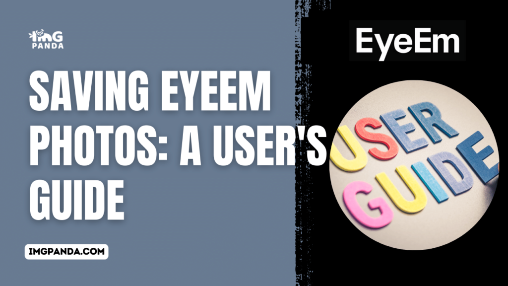 Saving EyeEm Photos: A User’s Guide