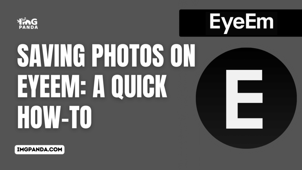 Saving Photos on EyeEm: A Quick How-To