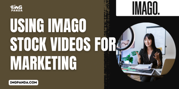 Using Imago Stock Videos for Marketing