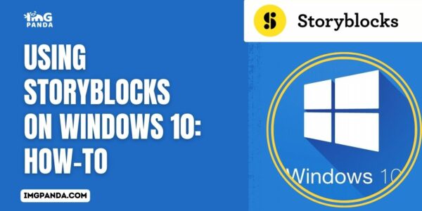 Using Storyblocks on Windows 10 How-To