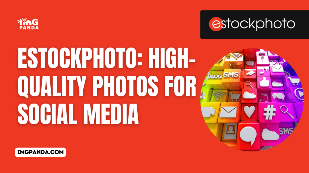 eStockPhoto: High-Quality Photos for Social Media