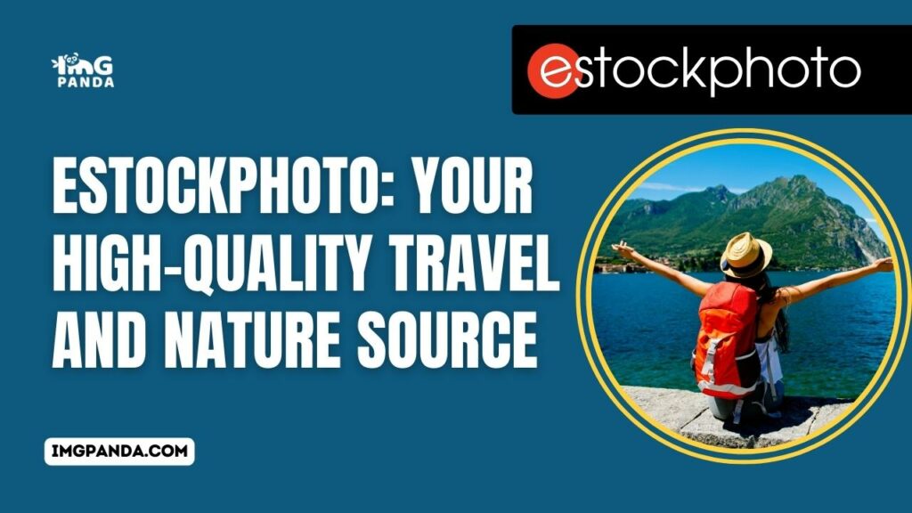 eStockPhoto: Your High-Quality Travel and Nature Source