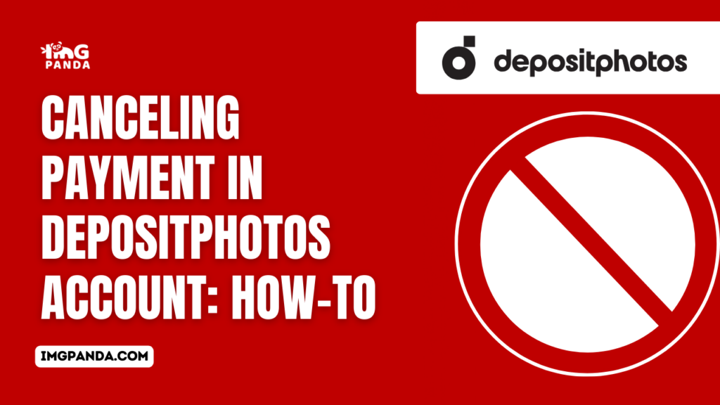 Canceling Payment in Depositphotos Account: How-To