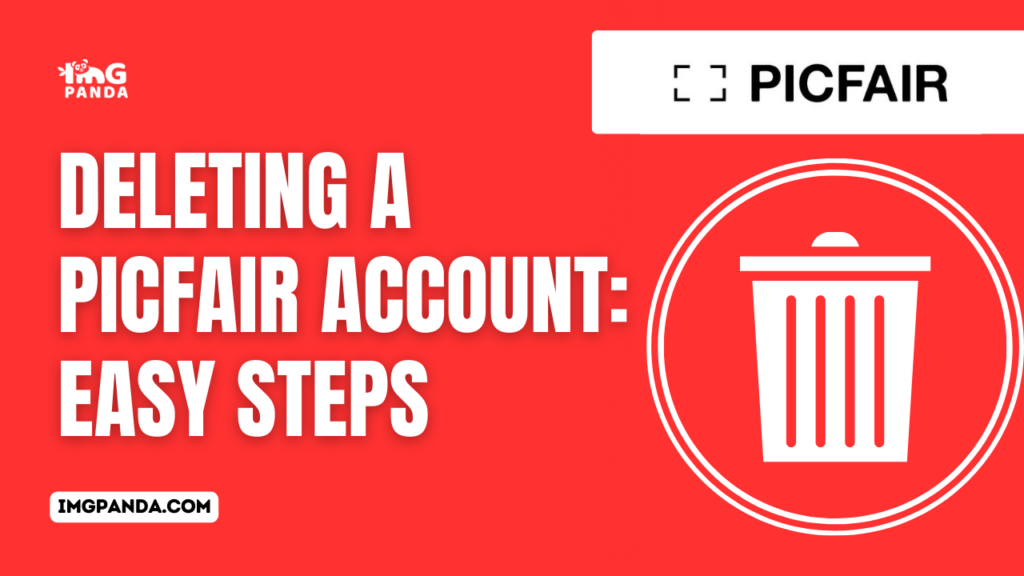 Deleting a Picfair Account Easy Steps