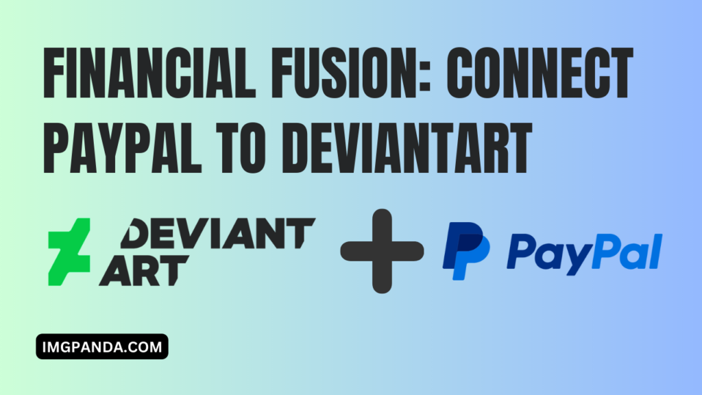 Financial Fusion: Connect PayPal to DeviantArt
