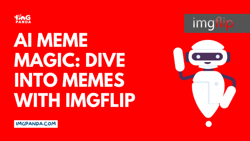 AI Meme Magic: Dive into Memes with Imgflip