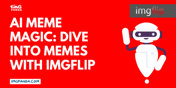 AI Meme Magic Dive into Memes with Imgflip