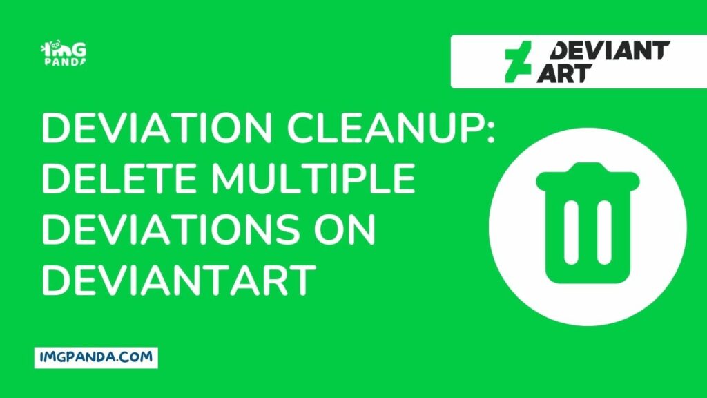 Deviation Cleanup: Delete Multiple Deviations on DeviantArt