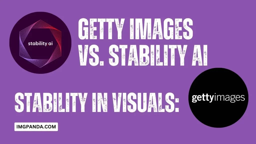Stability in Visuals: Getty Images vs. Stability AI