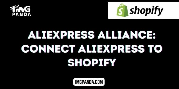 AliExpress Alliance Connect AliExpress to Shopify