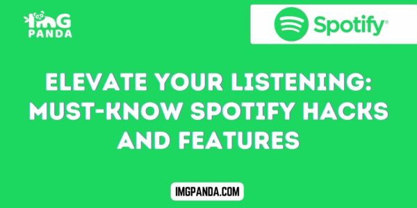 Elevate Your Listening Must-Know Spotify Hacks and Features