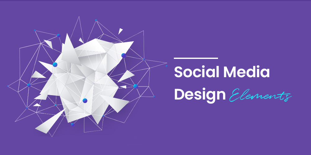 Key Social Media Design Elements