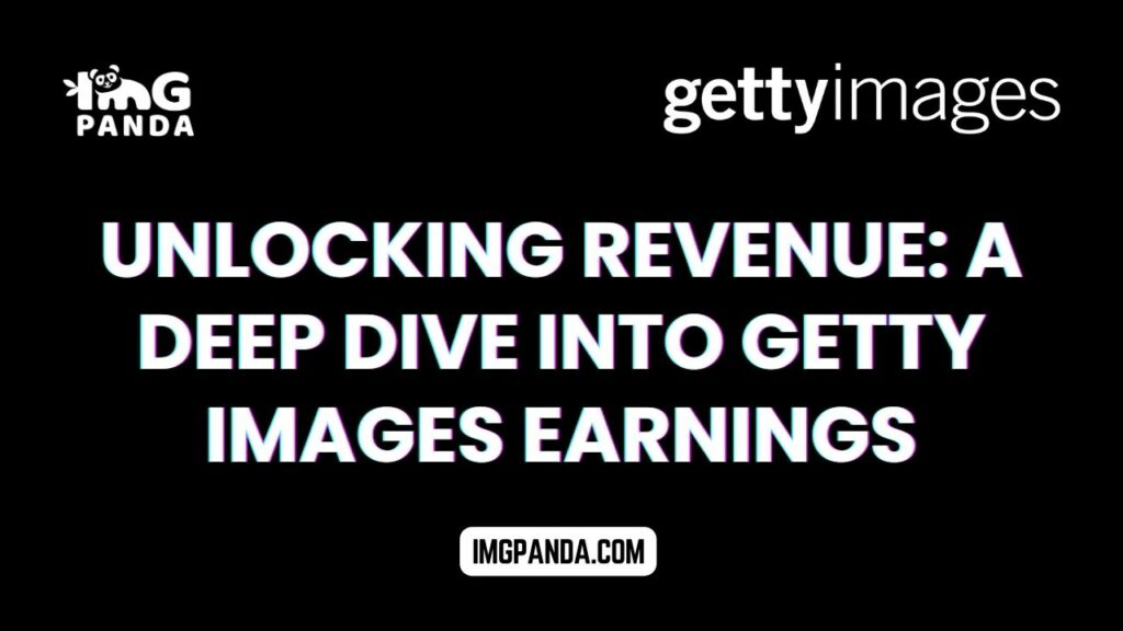 Unlocking Revenue A Deep Dive into Getty Images Earnings