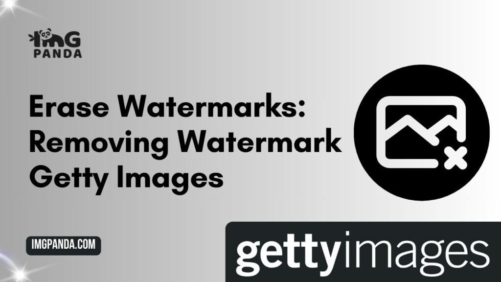 Erase Watermarks: Removing Watermark Getty Images