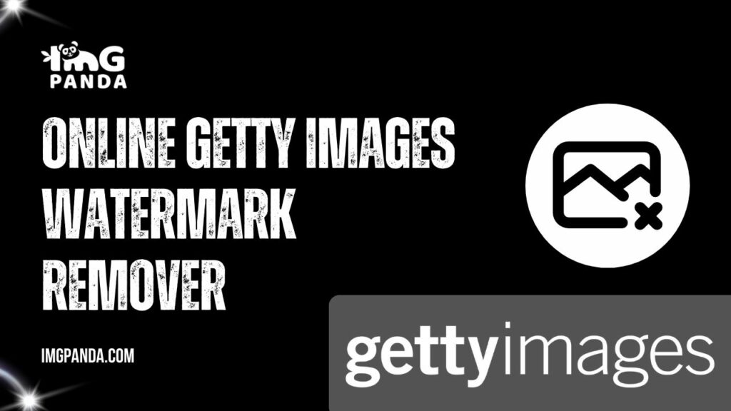 Say Farewell to Watermarks: Online Getty Images Watermark Remover