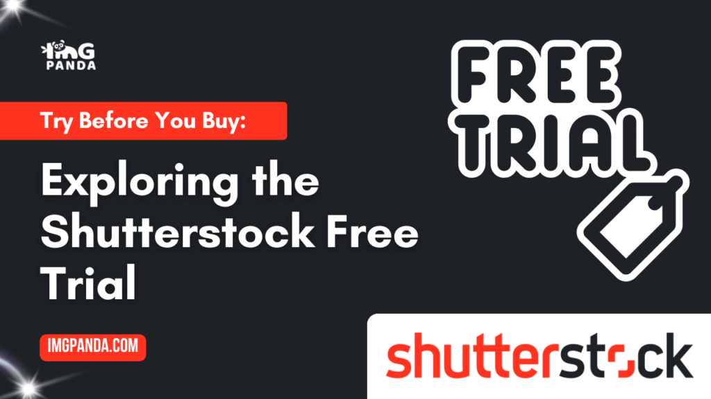 Try Before You Buy: Exploring the Shutterstock Free Trial