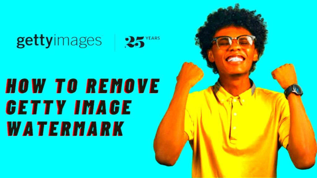 Say Goodbye to Watermarks: Removing Getty Images Watermarks