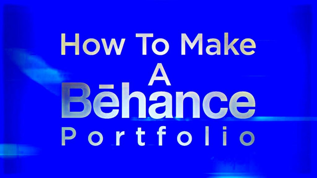 How to Create Portfolios on Behance