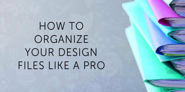 How to Organize Your Graphic Design Files