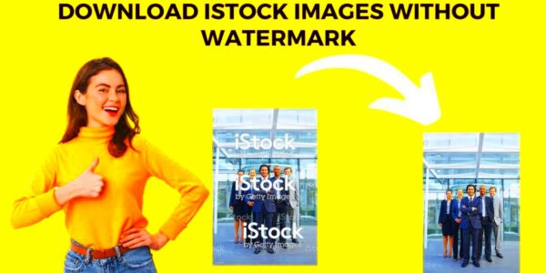 How to download istock images without watermark iStock images free