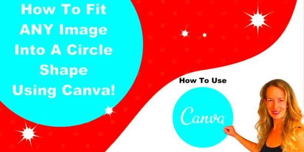 How to Make An Image Fit Into A Circle With Canva EASY FOR BEGINNERS