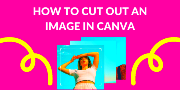 How to Cut Out an Image in Canva  Canva Templates