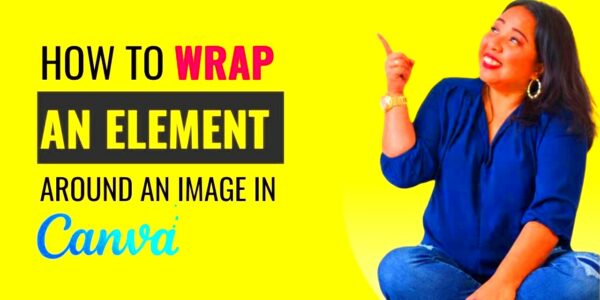 How to Wrap an Element Around an Image in Canva  YouTube