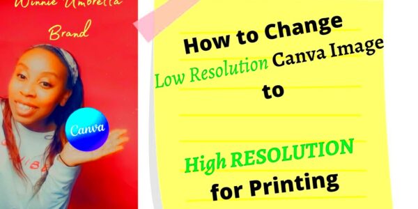 How to change your low resolution Canva pic to high resolution  YouTube