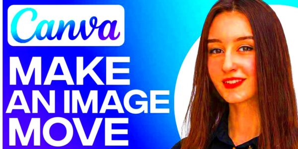 How To Make An Image Move In Canva Quick Guide  YouTube