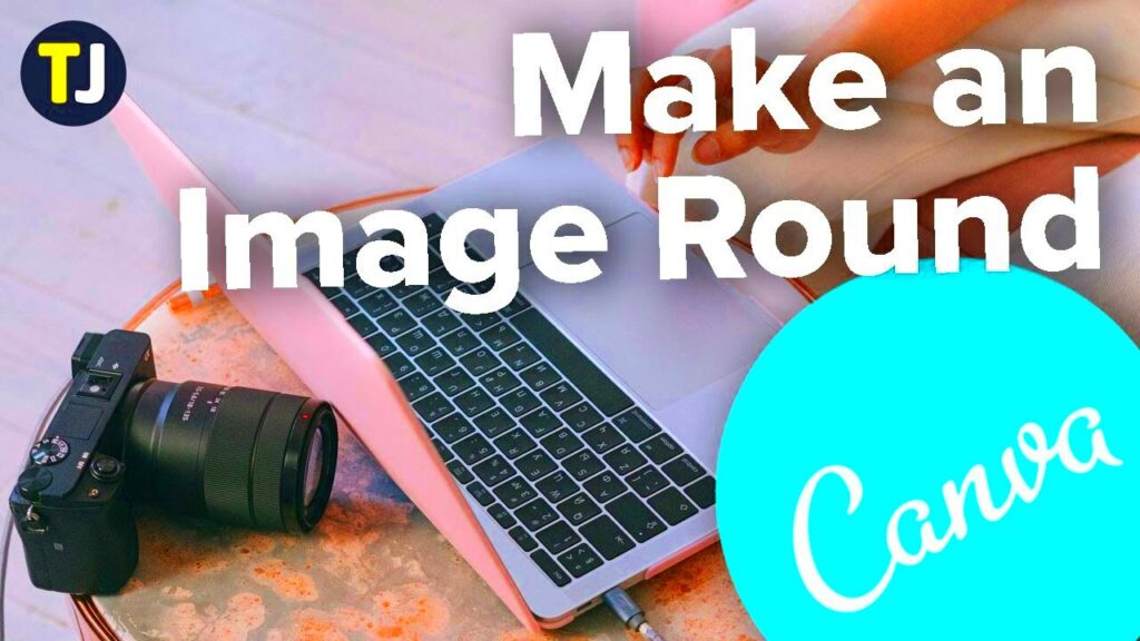 Canva Circular Image Making