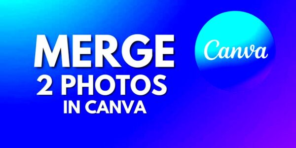 How to Combine and Blend 2 Photos in Canva  YouTube