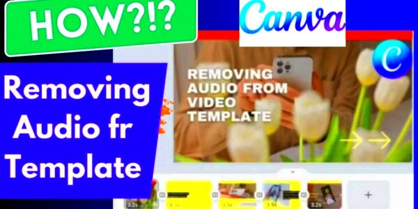 Removing Audio from a Canva Video Template Canva Video Template Quick