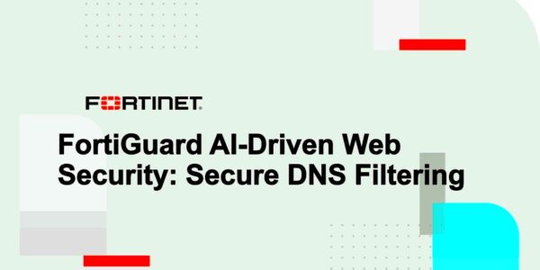 FortiGuard AIDriven Web Security Secure DNS Filtering  FortiGuard