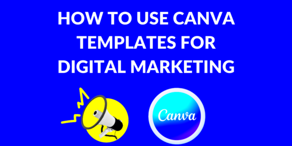 How to Use Canva Templates for Digital Marketing  Canva Templates