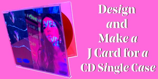 DIY how to design and make J Card for a CD Single Jewelcase  easy to