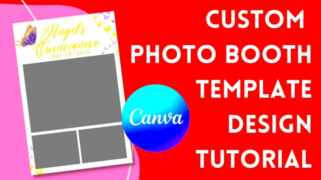 Canva Tutorial Custom Photo Booth Photo Template Design  YouTube