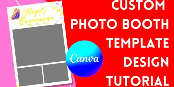 Canva Tutorial Custom Photo Booth Photo Template Design  YouTube