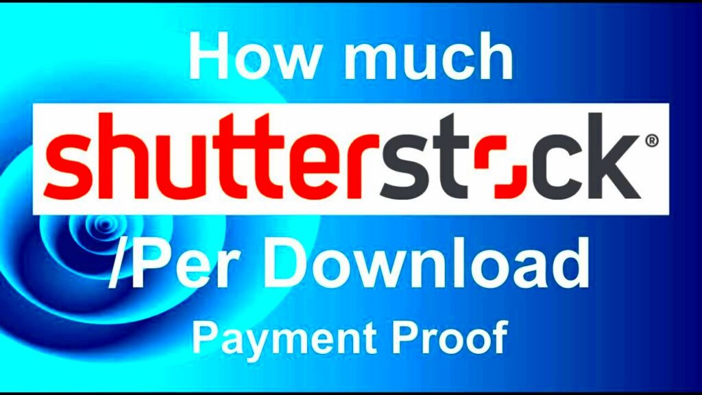 How Much Shutterstock Pays Per Download and How It Impacts Your Earnings