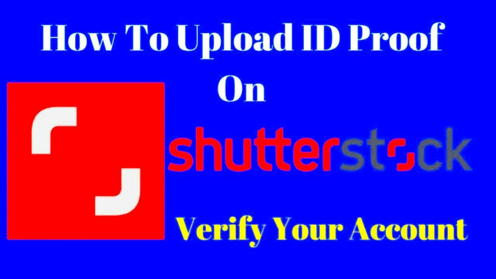 How Long Does It Take Shutterstock to Approve Your ID and Start Selling