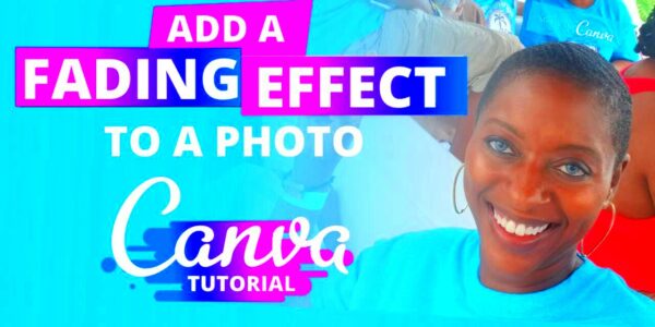 Canva Fade Effects  Add Fading Effect To A Photo With Canva