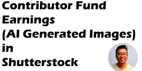 What is contributor fund in shutterstock  Ai generated images and