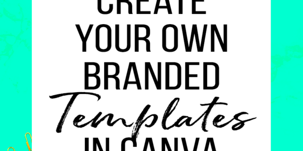 How To Create Templates In Canva For Quick Designs  Kate Danielle Creative