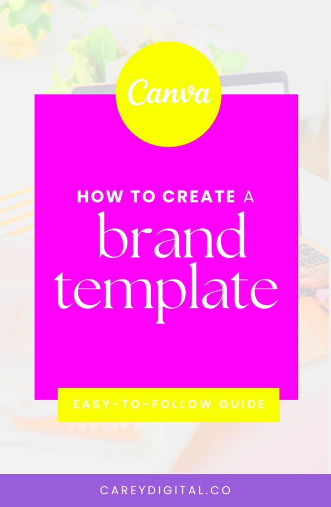 Creating a brand template in Canva A beginners guide  Carey Digital