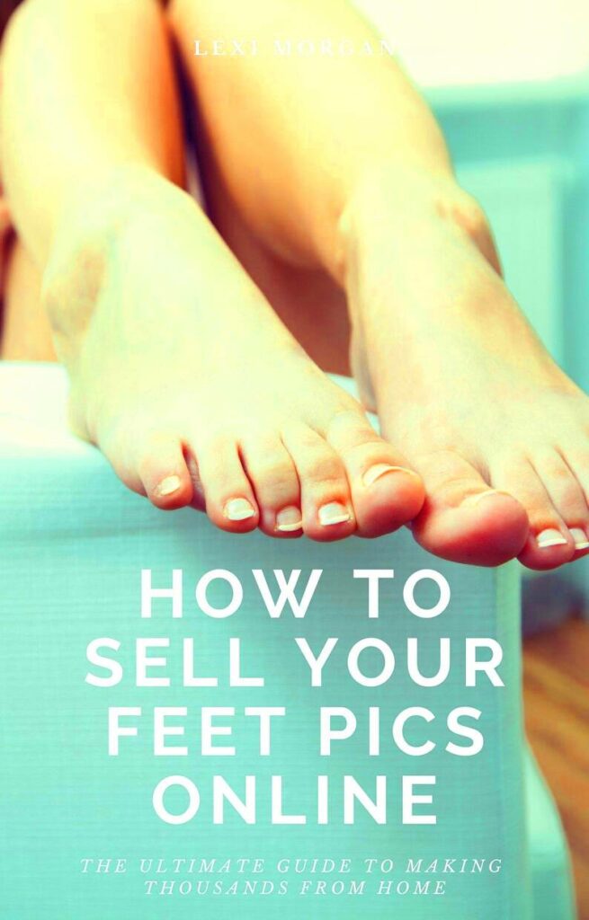 How to Sell Feet Pics Online eBOOK ULTIMATE GUIDE  Etsy