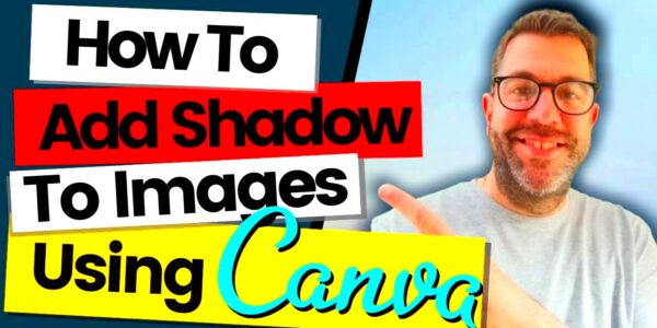 How To Add A Shadow To Images Using Canva  Canva Tutorials For