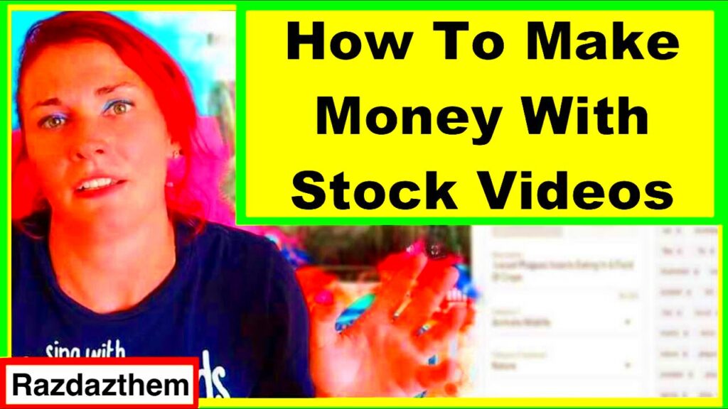 Show You How To Sell Stock Videos For Beginners Shutter Stock Footage